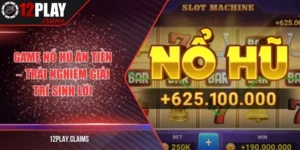 Game nổ hũ ăn tiền – Trải nghiệm giải trí sinh lời