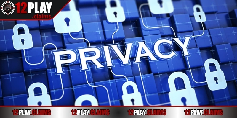Quyền riêng tư 12Play giúp bảo vệ dữ liệu người dùng 1 Thông tin về cam kết của quyền riêng tư 12Play